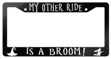 My Other Ride Is A Broom (Design 2A) Glossy Black Plastic License Plate Frame
