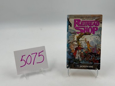 T. Jackson King, Retread Shop, Questar PB 1st Ed 8/1988, Autographed by Author