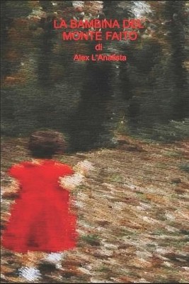 La Bambina del Monte Faito by Alex Lanalista (Italian) Paperback Book
