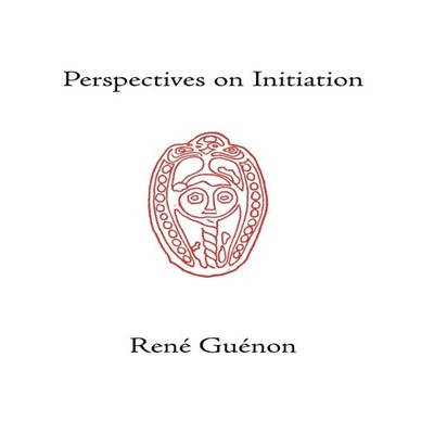 Perspectives on Initiation Sophia Perennis Hardcover Sophia Peren