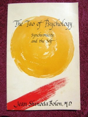 1st ED 1982 Jean Shinoda Bolen THE TAO OF PSYCHOLOGY Synchronicity and the Self