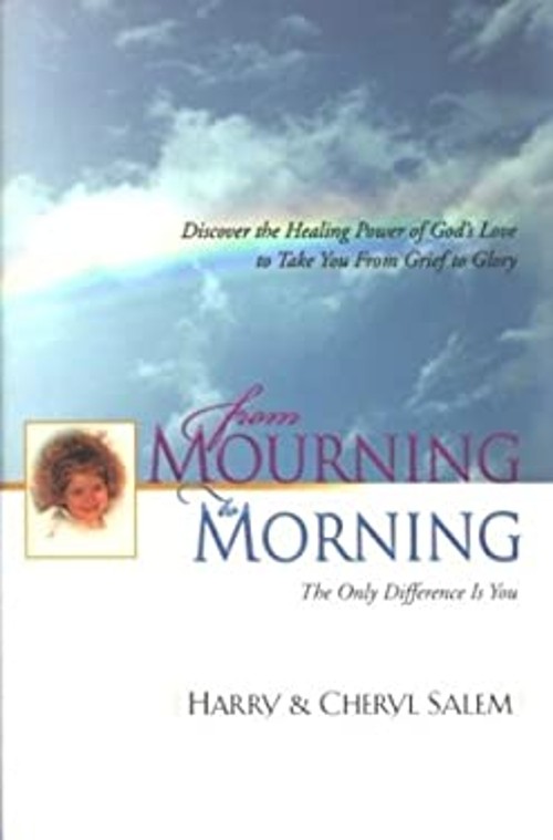 From Mourning to Morning : Discover the Healing Power of God's Lo