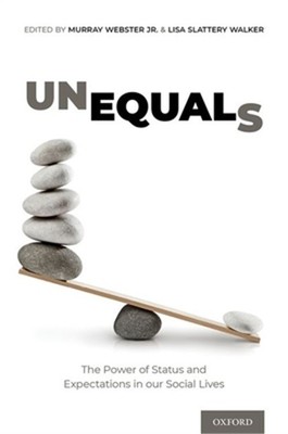 Unequals: The Power of Status and Expectations in Our Social Lives (Hardback or