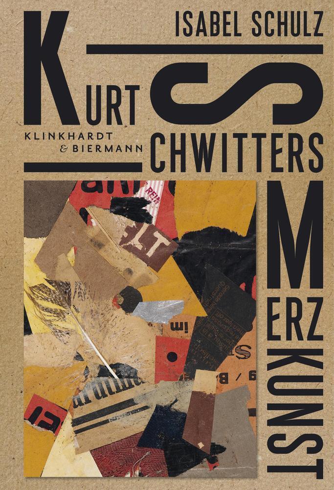 Thumbnail - Kurt Schwitters. Merzkunst | Isabel Schulz | Buch | 132 S. | Deutsch |