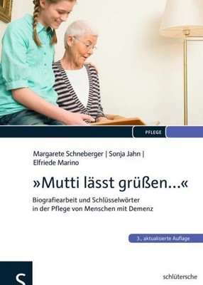 Margarete Schneberger ''Mutti lässt grüßen...''