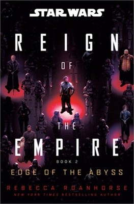 Star Wars: Edge of the Abyss (Reign of the Empire) (Hardback or Cased Book)