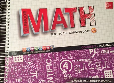 Glencoe Math Built to the common core Course 3 Volume 1 Teacher walkaround e...