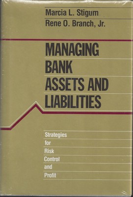 Managing Bank Assets and Liabilities: Strategies for Risk Control and Profit