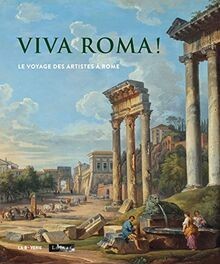Viva roma ! : Le voyage des artistes à Rome von Collectif | Buch | Zustand gut
