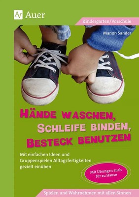 Hände waschen, Schleife binden, Besteck benutzen | Manon Sander | Taschenbuch