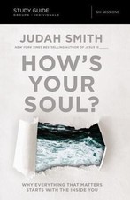 How's Your Soul? Bible Study Guide: Why Ever- 0310083869, paperback, Judah Smith