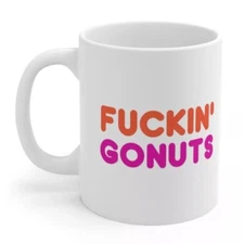 F***in Gonuts - Funny Ceramic Coffee Mug - 15oz Cup