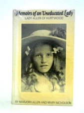 Memoirs of an Uneducated Lady (Marjory Allen; Mary Nicholson - 1975) (ID:43991)