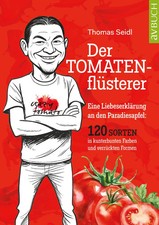 Der Tomatenflüsterer | Eine Liebeserklärung...