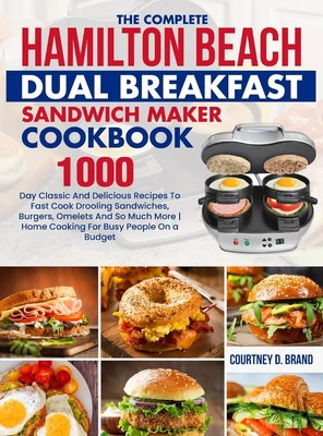 Courtney D. Brand | The Complete Hamilton Beach Dual Breakfast Sandwich Maker...
