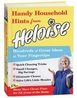 Handy Household Hints from Heloise: Hundreds of Great Ideas at Your Fingerti...