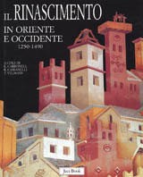 9788816602816 Rinascimento in oriente e occidente. 1250-1490 (il) - Eduard Carbo