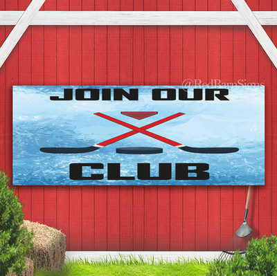 Join Our Club - Hockey Indoor Outdoor Banner Sign with grommets