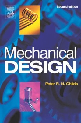 Mechanical Design,Prof Peter R. N. Childs