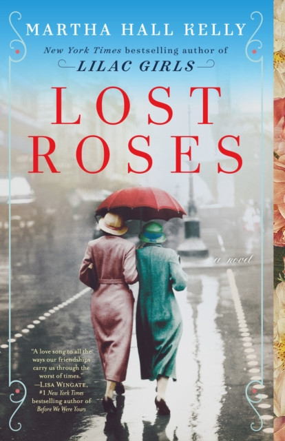 Lost Roses: A Novel by Martha Hall Kelly PAPERBACK 9781524796396 ...