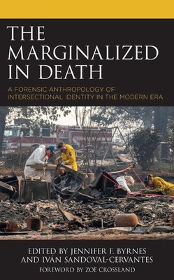 The Marginalized in Death: A Forensic Anthropology of Intersectional Identity in