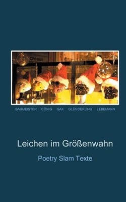 Leichen im Grenwahn: Poetry Slam Texte by Robin Baumeister (German) Paperback Bo
