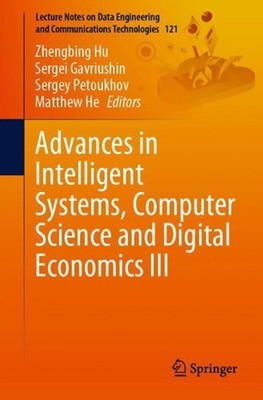 Advances in Intelligent Systems, Computer Science and Digital Economics III by Z