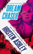 Dream Chaser: 2; Dream Team - paperback, Kristen Ashley, 9781538733912