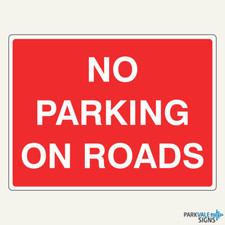 No Parking On Roads Sign - Temporary Traffic Sign