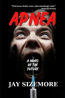 Apnea: a novel of the future By Jay Sizemore - New Copy - 9798373061513