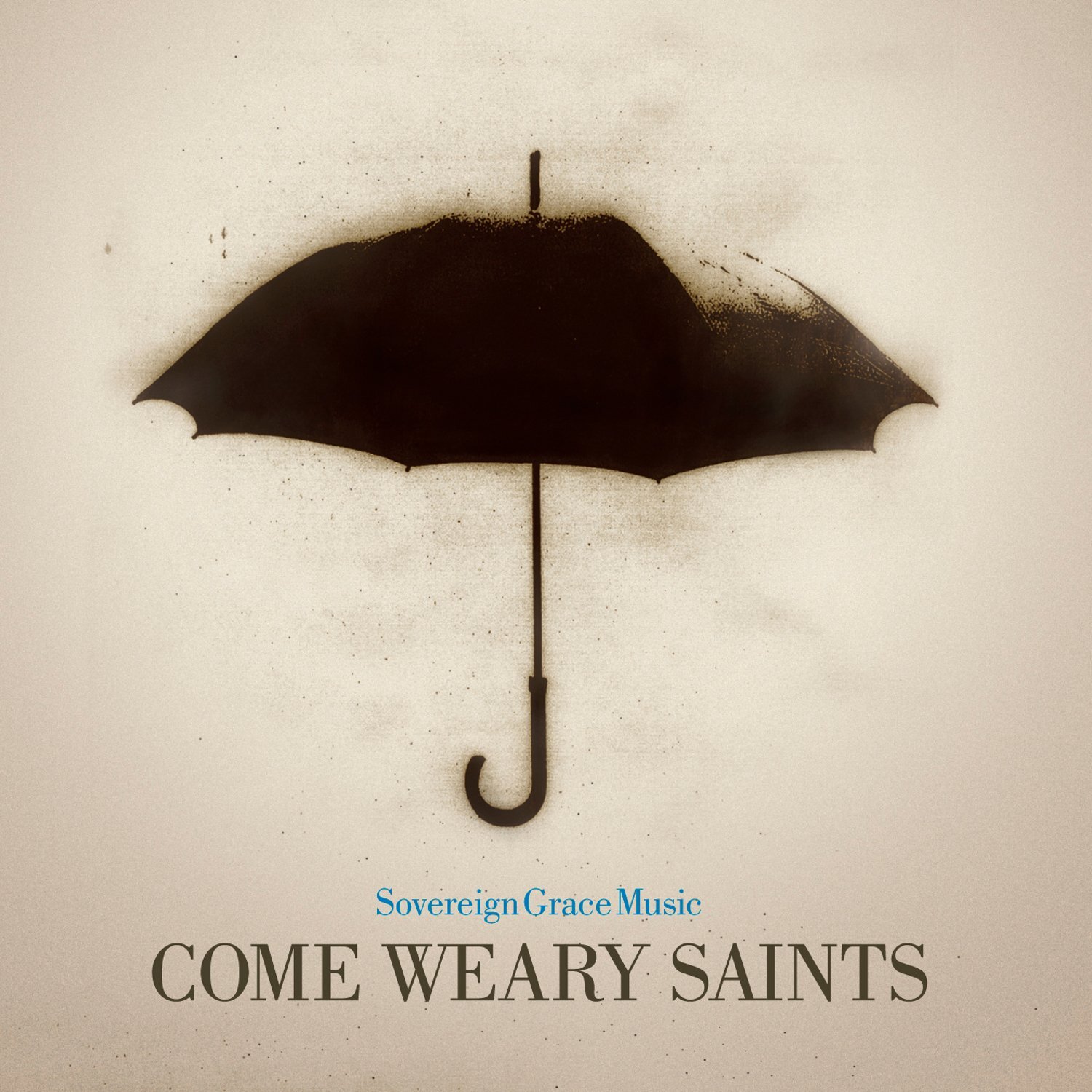 Sovereign Grace Music Come Weary Saints (CD)