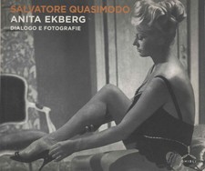 Anita Ekberg: dialogo e fotografie - Salvatore Quasimodo (Edizioni Ghibli)