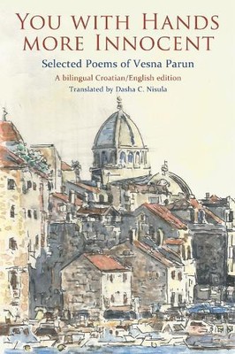 Vesna Parun You with Hands More Innocent (Paperback)