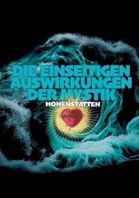 Die einseitigen Auswirkungen der Mystik by Johannes H. Von Hohenst?tten Paperbac