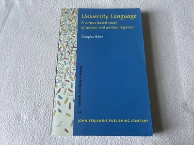 University Language A Corpus-Based Study  by Douglas Biber 2006 Paperback