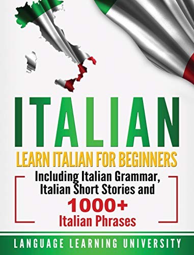 Italian: Learn Italian For Beginners Including . University**