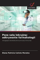 Diana Patricia Calixto Morales | Poza Sal¿ Lekcyjn¿: Odkrywanie Farmakologii