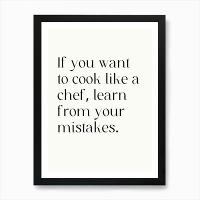 If You Want To Cook Like A Chef, Le Framed Wall Art Poster Canvas Print Picture