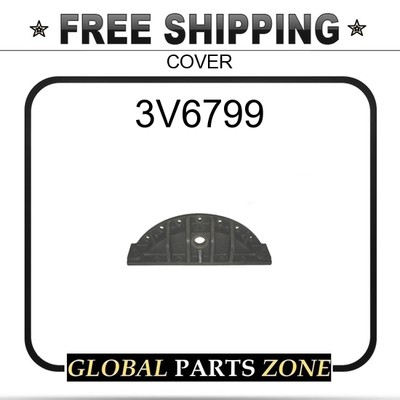3V6799 - COVER 8K9692 1V3678 1v3678 for Caterpillar (CAT) | eBay