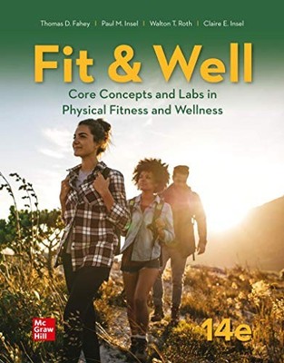 Fit & Well: Core Concepts and Labs in Physical Fitness and Wel...