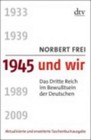1945 Und Wir by Norbert Frei (Paperback, 2009)