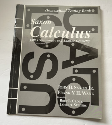 Calculus By Wang & Saxon Softcover 1993 Math Testing BooK - W/ Tests And Answers