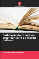 SatisfaçãO Do Cliente No Setor BancáRio De Retalho Indiano Pratap Chandra Mandal