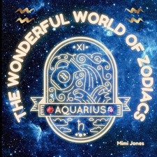 Image of The Wonderful World of Zodiacs Aquarius: An Easy-to-understand Guide for All Age