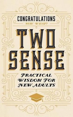 Two Sense: Practical Wisdom for New Adults by Jillian Moore (English) Paperback