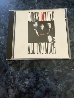 CD All Too Much, Ducks Deluxe