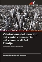 Barend Frederick Botma | Valutazione Del Mercato Dei Centri Commerciali Nel...