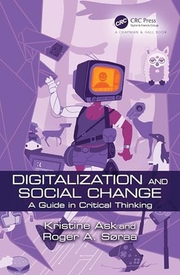 Digitalization and Social Change : a Guide in Critical  -  NEW Roger Andre S�r 2