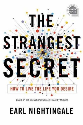 The Strangest Secret: How to Live - Hardcover, by Nightingale Earl - Very Good
