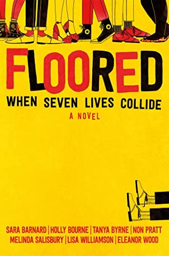 Floored-Sara Barnard, Holly Bourne, Tanya Byrne, Non Pratt, Meli